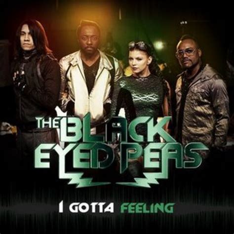 I gotta feeling - Provided to YouTube by Universal Music Group I Gotta Feeling · The Black Eyed Peas THE E.N.D. (THE ENERGY NEVER DIES) ℗ 2009 UMG Recordings, Inc. Release...